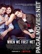 When We First Met (2018) English Movie