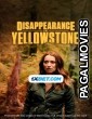  Disappearance in Yellowstone (2022) Hollywood Hindi Dubbed Full Movie