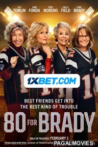80 for Brady (2023) Hollywood Hindi Dubbed Full Movie