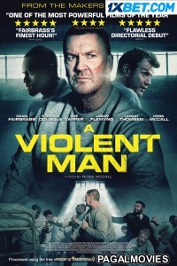 A Violent Man (2022) Hollywood Hindi Dubbed Full Movie