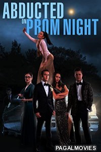 Abducted On Prom Night (2023) Hollywood Hindi Dubbed Full Movie
