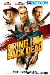 Bring Him Back Dead (2022) Hollywood Hindi Dubbed Full Movie