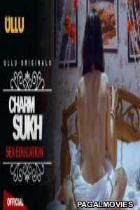 Charmsukh (Sex Education) (2020) Full Hindi Web Series
