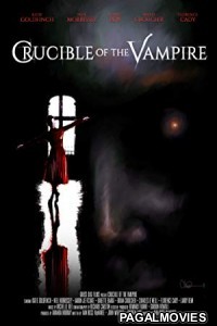 Crucible of the Vampire (2019) English Movie