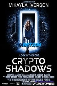 Crypto Shadows (2023) Hollywood Hindi Dubbed Full Movie