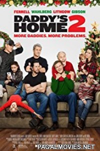 Daddys Home 2 (2017) Hollywood Movie