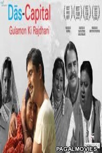 Das Capital Gulamon Ki Rajdhani (2020) Full Hindi Movie