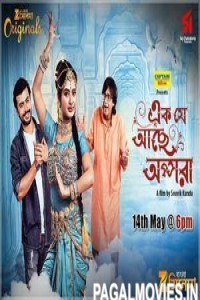 Ek Je Ache Apsara (2017) Bengali Movie