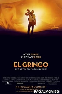 El Gringo (2012) Hollywood Hindi Dubbed Full Movie