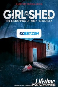 Girl in the Shed The Kidnapping of Abby Hernandez (2021) Hollywood Hindi Dubbed Full Movie