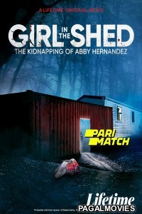 Girl in the Shed The Kidnapping of Abby Hernandez (2022) Telugu Dubbed Movie