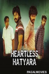 Heartless Hatyara (2018) Hindi Dubbed South Indian Movie