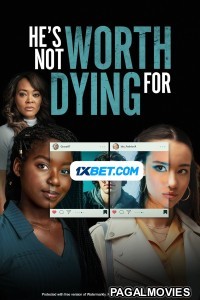 Hes Not Worth Dying For (2022) Telugu Dubbed