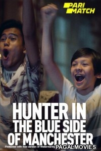 Hunter in the Blue Side of Manchester (2020) Hindi Dubbed
