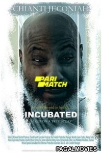 Incubated (2021) Hollywood Hindi Dubbed Movie
