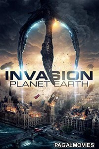 Invasion Planet Earth (2019) English Movie