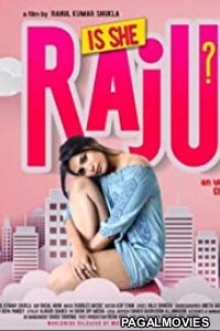 Is She Raju (2019) Hindi Full Movie