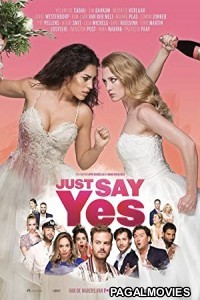 Just Say Yes (2021) Hollywood Hindi Dubbed Full Movie