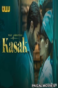 Kasak Part 1 (2020) Hot Hindi 720p ULLU Originals WEBRip