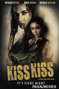 Kiss Kiss (2019) Hollywood Hindi Dubbed Full Movie