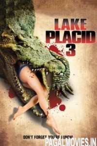 Lake Placid 3 (2010) Hollywood Dubbed Movie