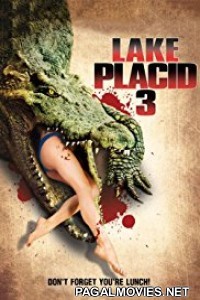 Lake Placid 3 (2010) Hollywood Hindi Dubbed Movie