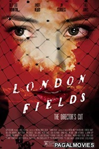 London Fields (2018) English Movie