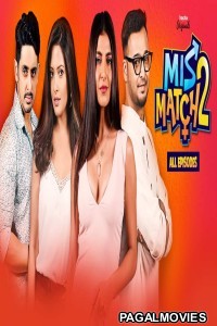 Mismatch 2 (2019) Bengali Web Series - Hoichoi Original