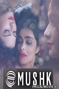 Mushk (2020) Hindi Originals Hot Film