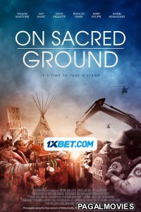 On Sacred Ground (2023) Hollywood Hindi Dubbed Full Movie