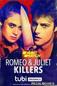 Romeo And Juliet Killers (2022) Hollywood Hindi Dubbed Full Movie
