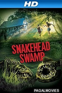 SnakeHead Swamp (2014) Hollywood Hindi Dubbed Full Movie