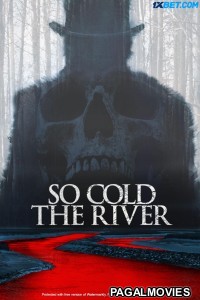 So Cold the River (2022) Bengali Dubbed