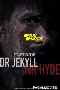 Strange Case of Dr Jekyll and Mr Hyde (2021) Hollywood Hindi Dubbed Movie