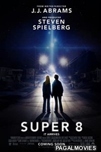 Super 8 (2011) Hollywood Hindi Dubbed Full Movie