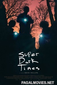 Super Dark Times (2017) English Movie