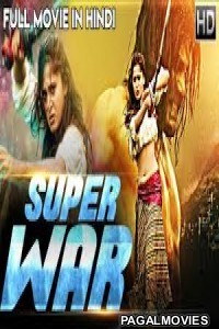 Super War (2019) Hindi Dubbed South Indian Movie