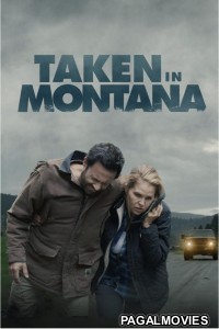 Taken In Montana (2023) Hollywood Hindi Dubbed Full Movie