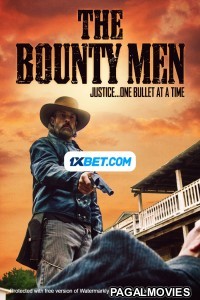 The Bounty Men (2022) Hollywood Hindi Dubbed Full Movie