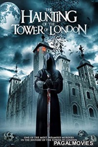 The Haunting of the Tower of London (2022) Hollywood Hindi Dubbed Movie