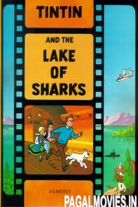Tintin and the Lake of Sharks (1972) Hindi Dubbed Animated Movie