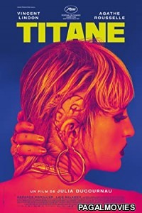 Titane (2021) Hot English Movie