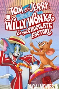 Tom and Jerry Willy Wonka and the Chocolate Factory (2017) cartoon Movie