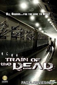 Train Of The Dead (2007) Hollywood Full Hindi Dubbed Movie