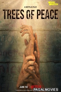 Trees of Peace (2021) Hollywood Hindi Dubbed Full Movie