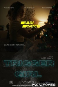 Trigger Girl (2021) Hollywood Hindi Dubbed Full Movie
