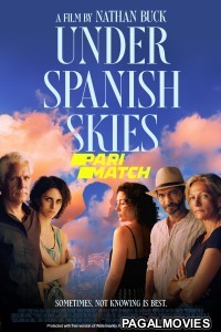 Under Spanish Skies (2022) Hollywood Hindi Dubbed Full Movie
