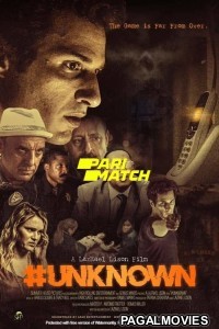 Unknown (2021) Hollywood Hindi Dubbed Full Movie