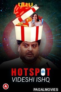 Videshi Ishq (Hotspot) (2021) Hot Hindi Ullu Original Short Film
