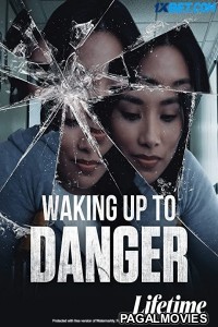 Waking Up to Danger (2021) Hollywood Hindi Dubbed Full Movie